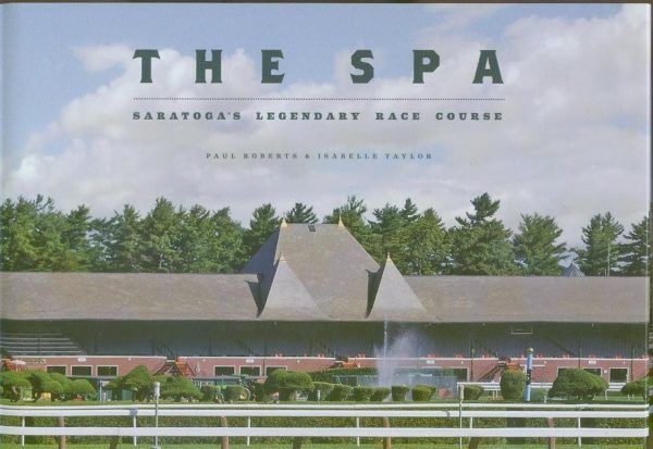 The Spa: Saratoga's Legendary Race Course